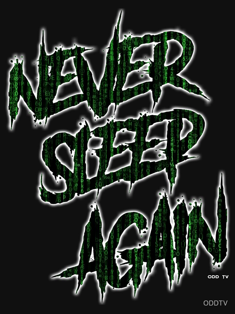 ODD TV - Never Sleep Again by ODDTV