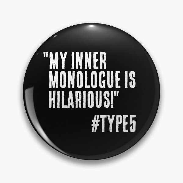 Item preview, Type 5 Funny Quote My Inner Monologue is Hilarious The Investigator The Observer designed and sold by JapanBubble.