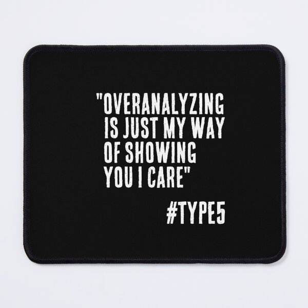 Item preview, Enneagram Type 5 Funny Quote Overanalyzing is Showing I Care The Investigator The Observer designed and sold by JapanBubble.
