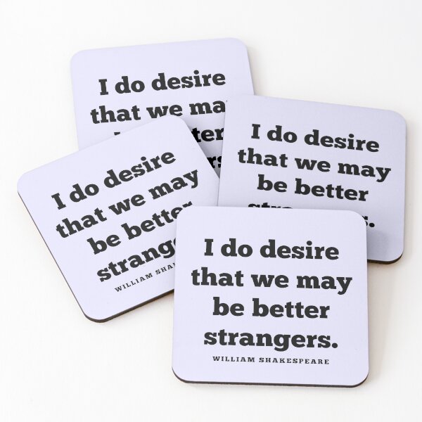 Item preview, Better Strangers Insult Shakespeare Quote As You Like It designed and sold by Sunshine-Dreams.