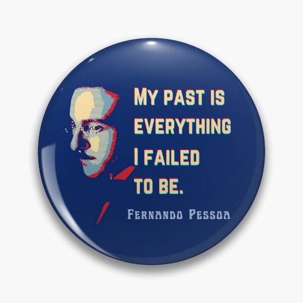 Item preview, Fernando Pessoa Vintage design & quote: My past is everything I failed to be. designed and sold by artbleed.