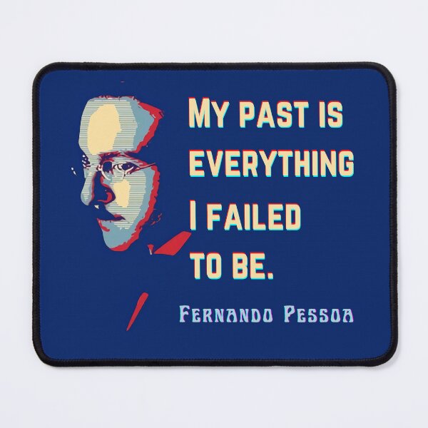 Item preview, Fernando Pessoa Vintage design & quote: My past is everything I failed to be. designed and sold by artbleed.