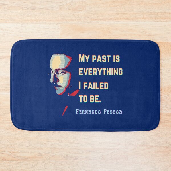 Item preview, Fernando Pessoa Vintage design & quote: My past is everything I failed to be. designed and sold by artbleed.