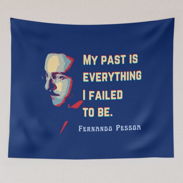 Item preview, Fernando Pessoa Vintage design & quote: My past is everything I failed to be. designed and sold by artbleed.