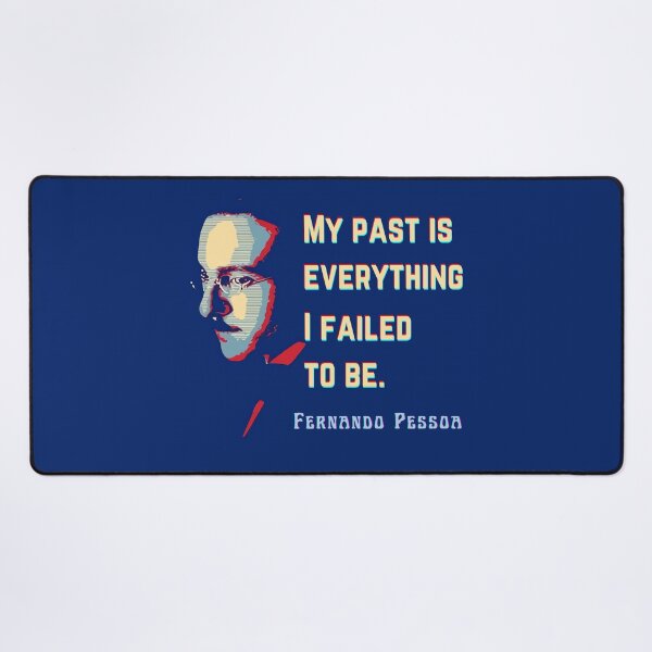 Item preview, Fernando Pessoa Vintage design & quote: My past is everything I failed to be. designed and sold by artbleed.