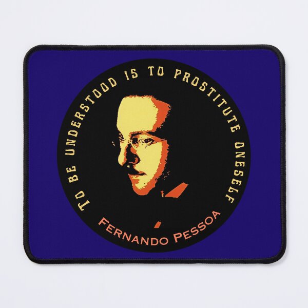 Item preview, Fernando Pessoa Vintage design & quote: To be understood is to prostitute oneself. designed and sold by artbleed.
