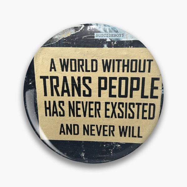 Item preview, a world without Trans People have never exsisted and never will designed and sold by aimforpeace.