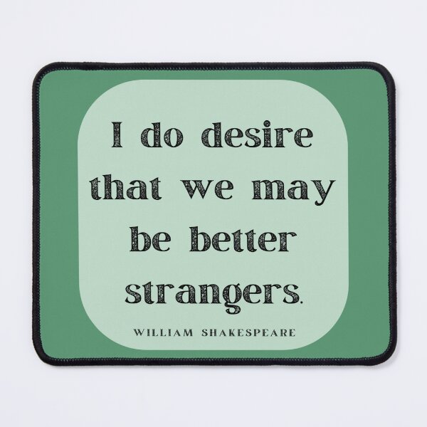 Item preview, Better Strangers Insult Shakespeare Quote As You Like It Green Rounded designed and sold by Sunshine-Dreams.