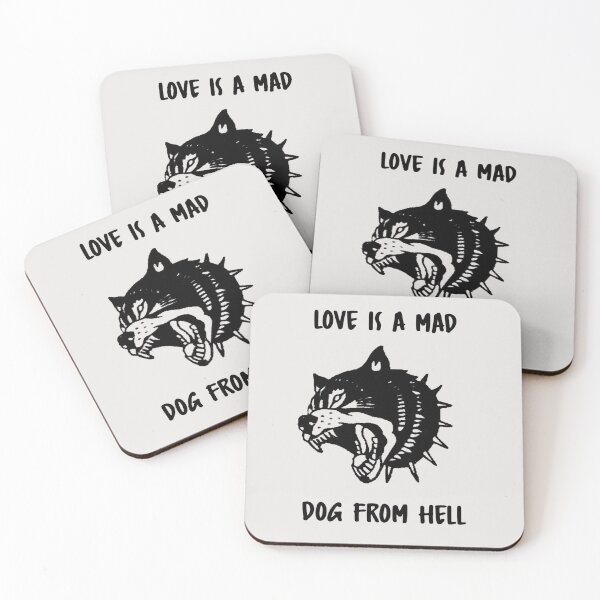 Item preview, LOVE IS A MAD DOG FROM HELL designed and sold by Corinne Alexa Jackson.