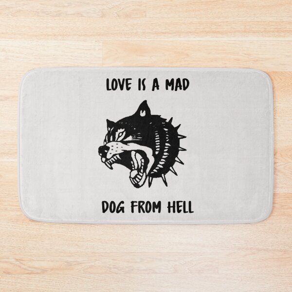 Item preview, LOVE IS A MAD DOG FROM HELL designed and sold by Corinne Alexa Jackson.