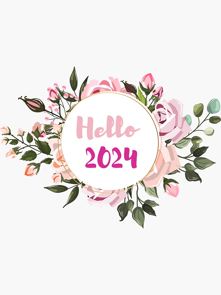 2024 Year Happy New Year Hello 2024 Sticker For Sale By   Bg,f8f8f8 Flat,750x,075,f Pad,750x1000,f8f8f8.u1 