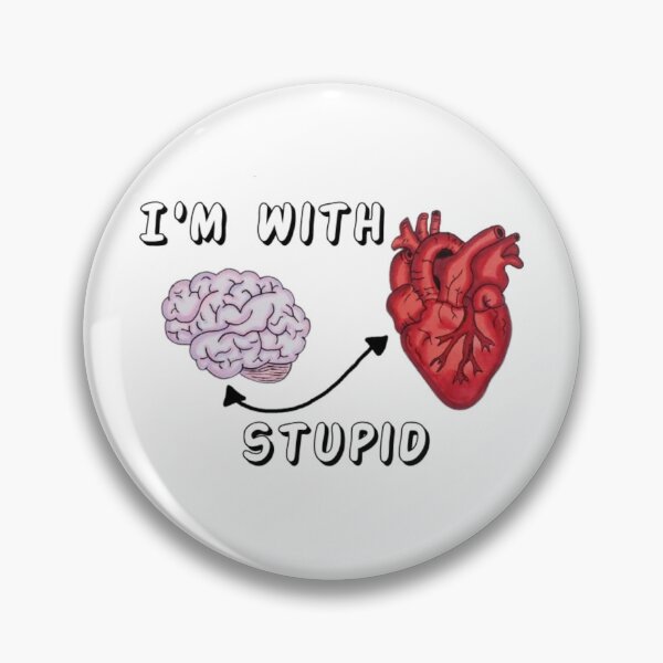 Item preview, Dysautonomia - I'm With Stupid Brain & Heart designed and sold by KayleeRoseArt.
