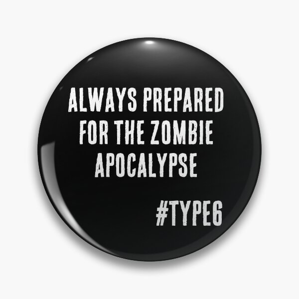 Item preview, Enneagram Type 6 Funny Quote Always Prepared for the Zombie Apocalypse The Loyalist The Skeptic designed and sold by JapanBubble.