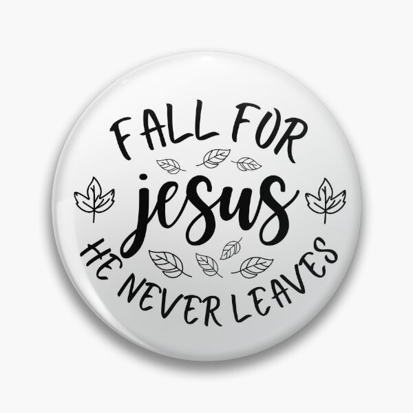 Item preview, Fall For Jesus , He Never Leaves , Fall Season  designed and sold by stylishdzign.