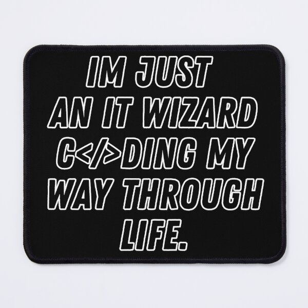 Item preview, Im Just an IT Wizard Coding My Way Through Life designed and sold by FunkyMelon.