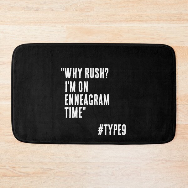 Item preview, Enneagram Type 9 Funny Quote Why Rush I'm on Enneagram Time The Peacekeeper designed and sold by JapanBubble.