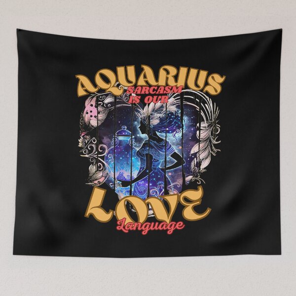 Item preview, Aquarius: Sarcasm Is Our Love Language. aquarius sign designed and sold by ZodiacWonders.