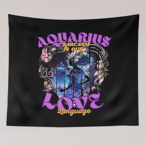 Item preview, Aquarius: Sarcasm Is Our Love Language. aquarius star sign designed and sold by ZodiacWonders.