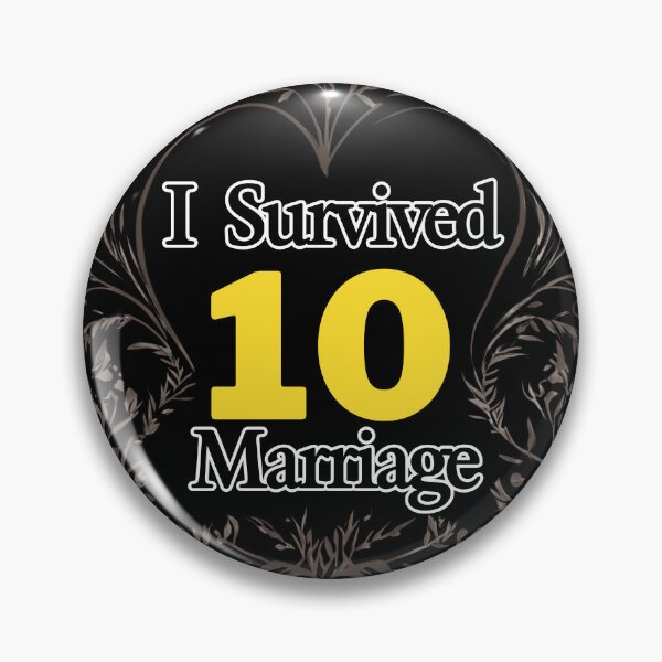 Item preview, I Survived 10 Years of Marriage designed and sold by muitee.