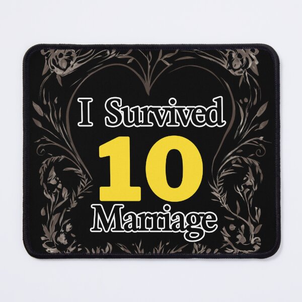 Item preview, I Survived 10 Years of Marriage designed and sold by muitee.