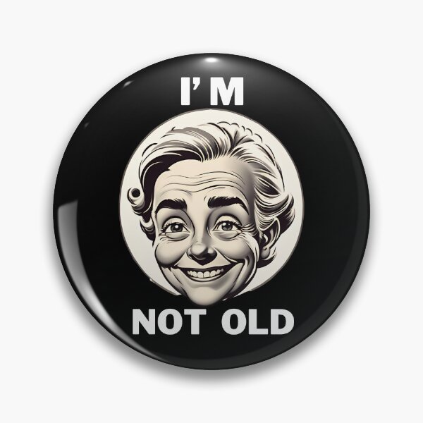 Item preview, I'm Not Old designed and sold by muitee.