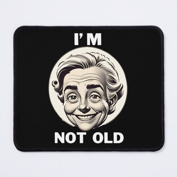 Item preview, I'm Not Old designed and sold by muitee.