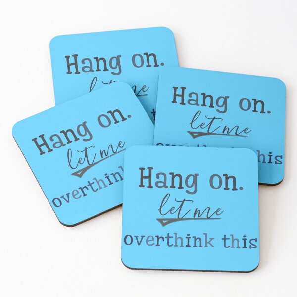 Item preview, Hang on let me overthink this designed and sold by Beeffervescent.