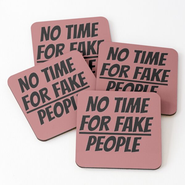 Item preview, No time for fake people designed and sold by Staylbender.