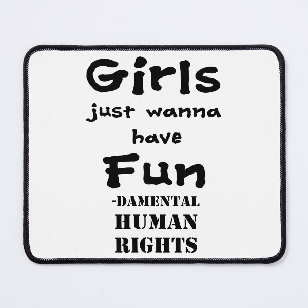 Item preview, Girls just wanna have fun - damental human rights designed and sold by Hoorahville.