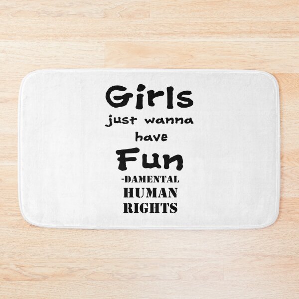 Item preview, Girls just wanna have fun - damental human rights designed and sold by Hoorahville.
