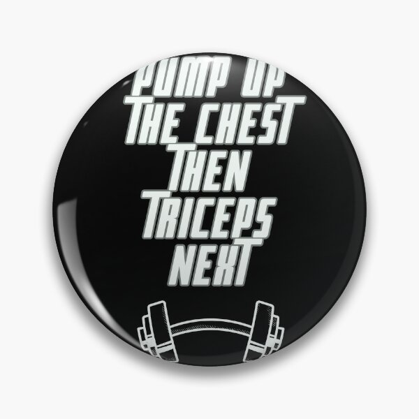 Item preview, Pump up the chest then triceps next designed and sold by VasiljevichShop.