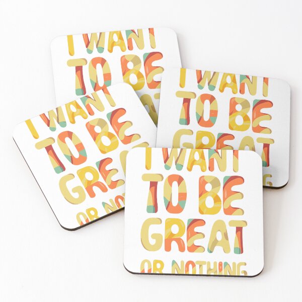 Item preview, I Want To Be Great Or Nothing designed and sold by DashBliss.