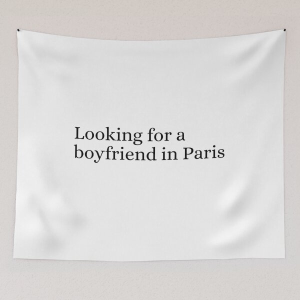 Item preview, Looking for a boyfriend in Paris designed and sold by MyThemesDesign.