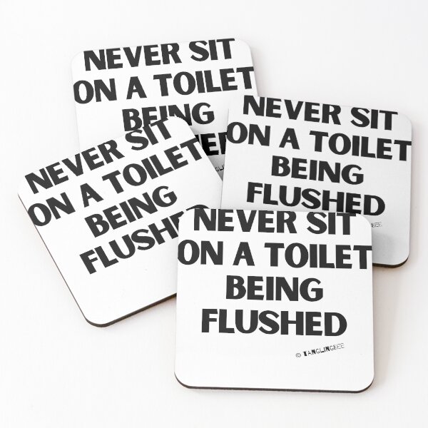 Item preview, Never Sit on a Toilet Being Flushed designed and sold by TanglingBeeMerc.