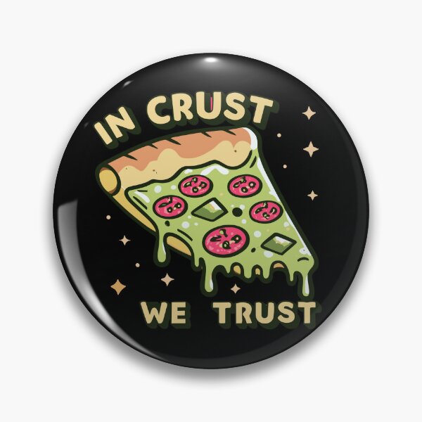 Item preview, In Crust We Trust Funny Pizza Lover's designed and sold by D3monic.