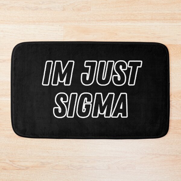 Item preview, Im Just Sigma designed and sold by FunkyMelon.