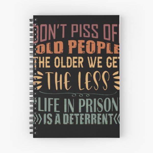 Item preview, Don't Piss Off Old People The Older We Get The Less Life designed and sold by Pitchou07.