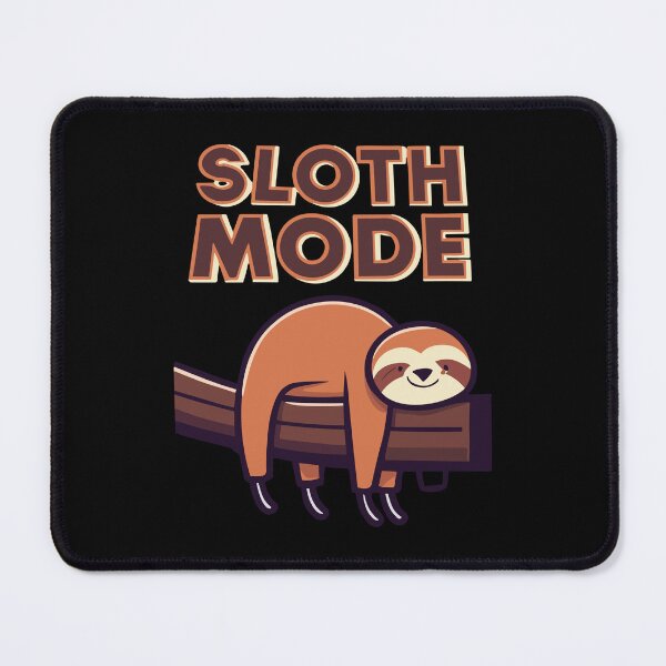 Item preview, Sloth Mode Relax and Unwind designed and sold by D3monic.