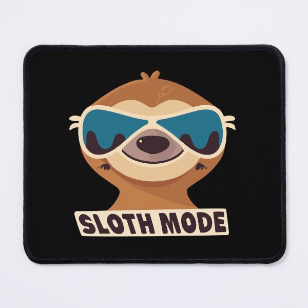 Item preview, Sloth Mode: Activated Relax designed and sold by D3monic.