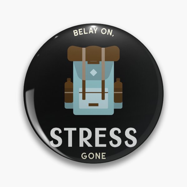 Item preview, Belay On, Stress Gone designed and sold by ArtFlow1.