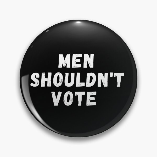 Item preview, men shouldn't vote designed and sold by manandi1.