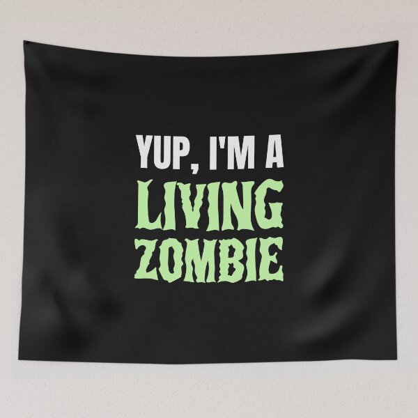 Item preview, Yup I'm A Living Zombie | Halloween designed and sold by TeeTimeStories.