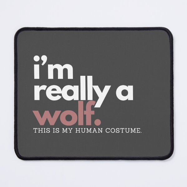 Item preview, I'm Really A Wolf. This is my human costume. designed and sold by D3signsByM3.