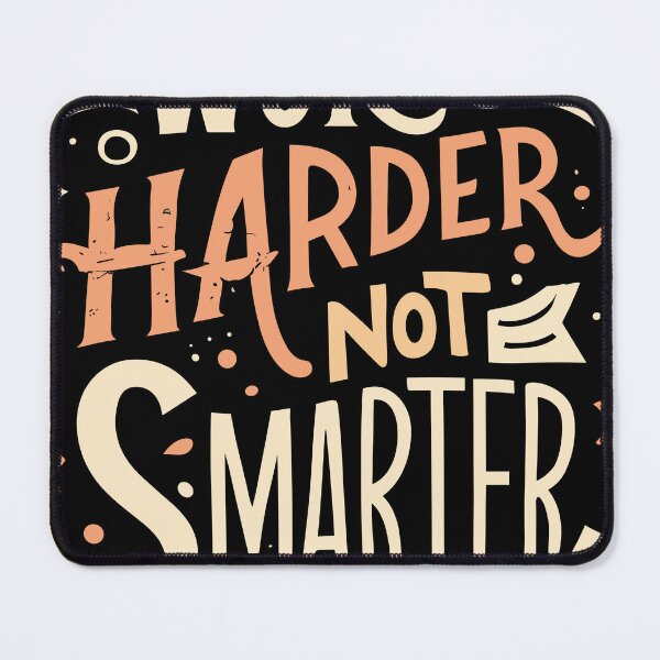 Item preview, Work Harder Not Smarter designed and sold by teeturle.