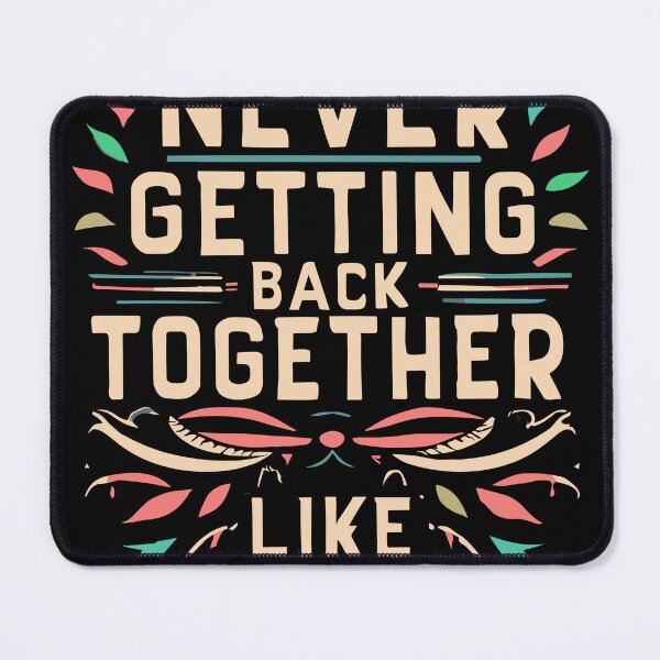 Item preview, We Are Never Getting Back Together Like Ever designed and sold by teeturle.