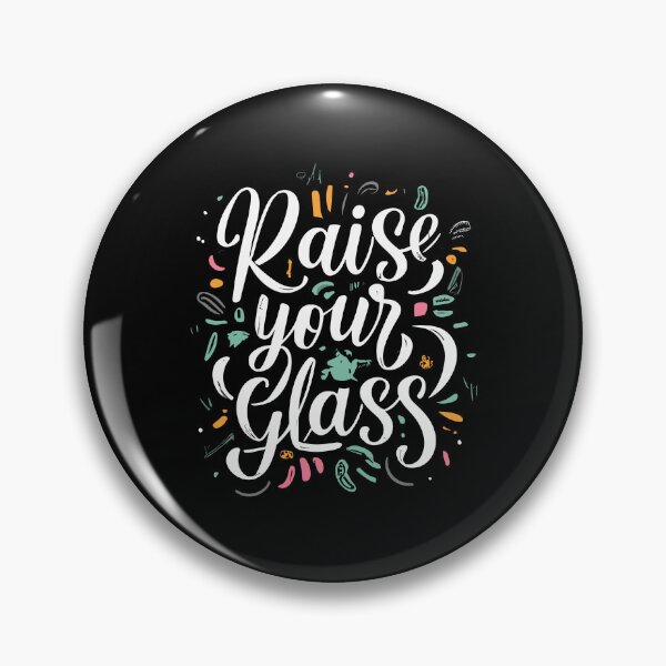 Item preview, Raise Your Glass designed and sold by teeturle.