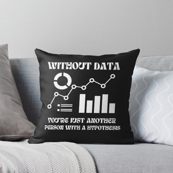 Item preview, Without data you're just another person with a hypothesis Poster designed and sold by Zikassabi.