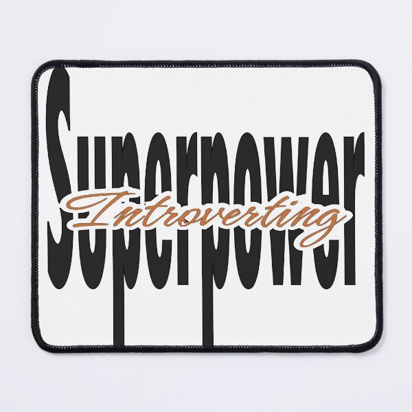 Item preview, Introverting My Superpower 6 designed and sold by KansydMerch.