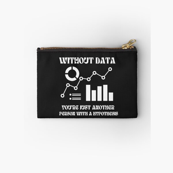 Item preview, Without data you're just another person with a hypothesis Poster designed and sold by Zikassabi.