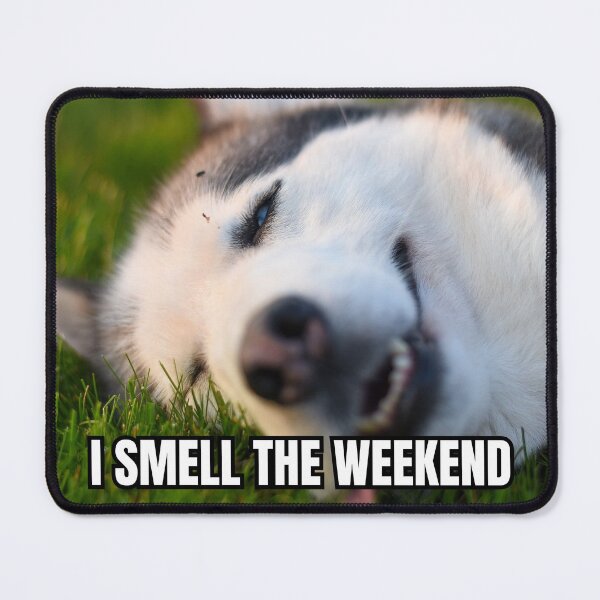 Item preview, I smell the weekend designed and sold by GasconyPassion.